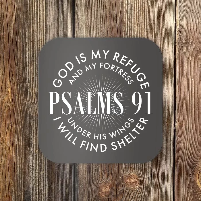 God Is My Refuge And My Fortress Psalms 91 Coaster