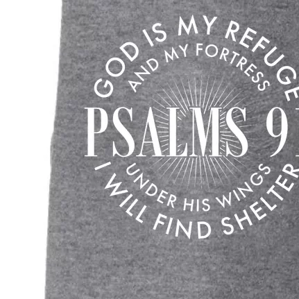 God Is My Refuge And My Fortress Psalms 91 Doggie 3-End Fleece Hoodie