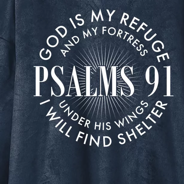 God Is My Refuge And My Fortress Psalms 91 Hooded Wearable Blanket