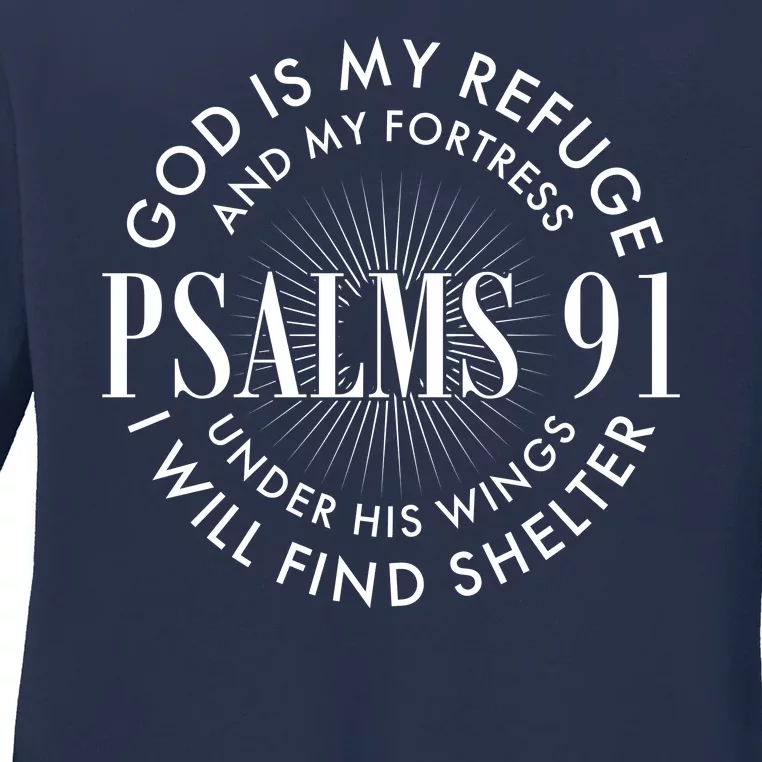 God Is My Refuge And My Fortress Psalms 91 Ladies Long Sleeve Shirt