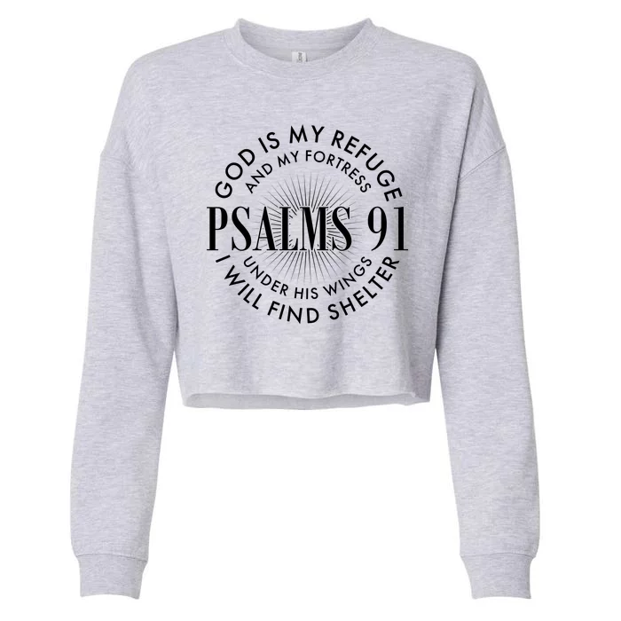 God Is My Refuge And My Fortress Psalms 91 Cropped Pullover Crew