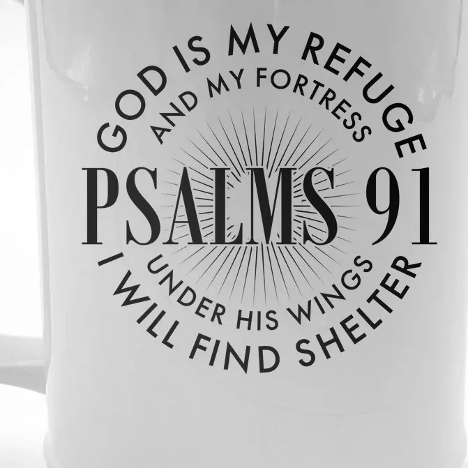 God Is My Refuge And My Fortress Psalms 91 Front & Back Beer Stein