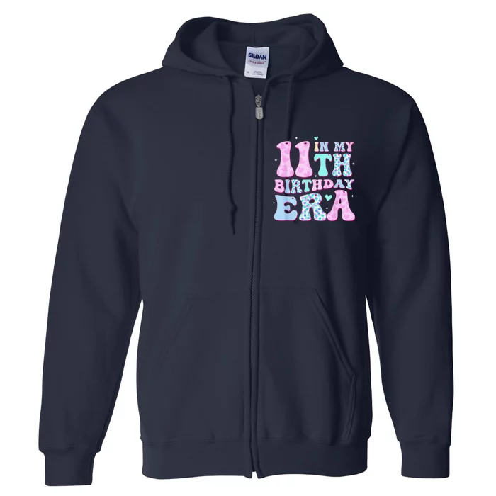 Groovy In My 11th Birthday Era Eleven 11 Years Old Birthday Full Zip Hoodie