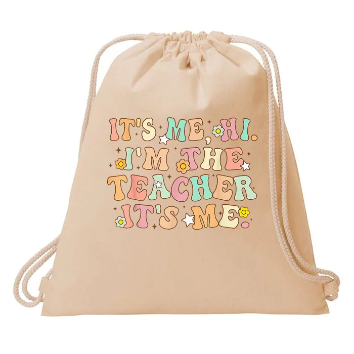 Groovy Its Me Hi Im The Teacher It’s Me Back To School Gifts Drawstring Bag