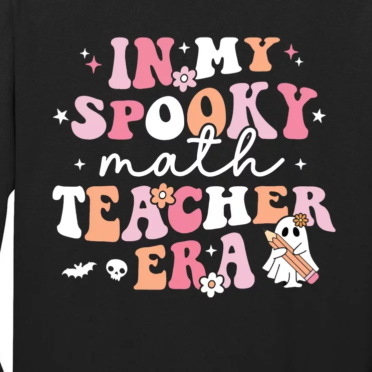 Groovy In My Spooky Math Teacher Era Ghost Funny Halloween Tall Long Sleeve T-Shirt