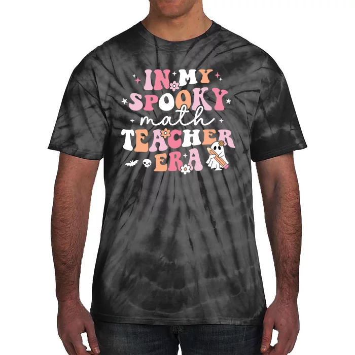 Groovy In My Spooky Math Teacher Era Ghost Funny Halloween Tie-Dye T-Shirt