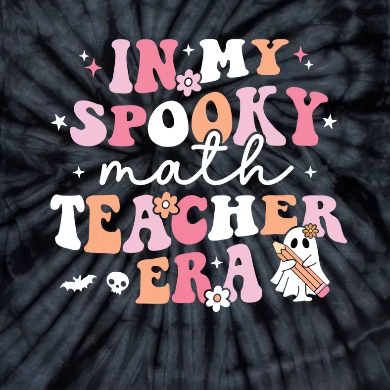 Groovy In My Spooky Math Teacher Era Ghost Funny Halloween Tie-Dye T-Shirt