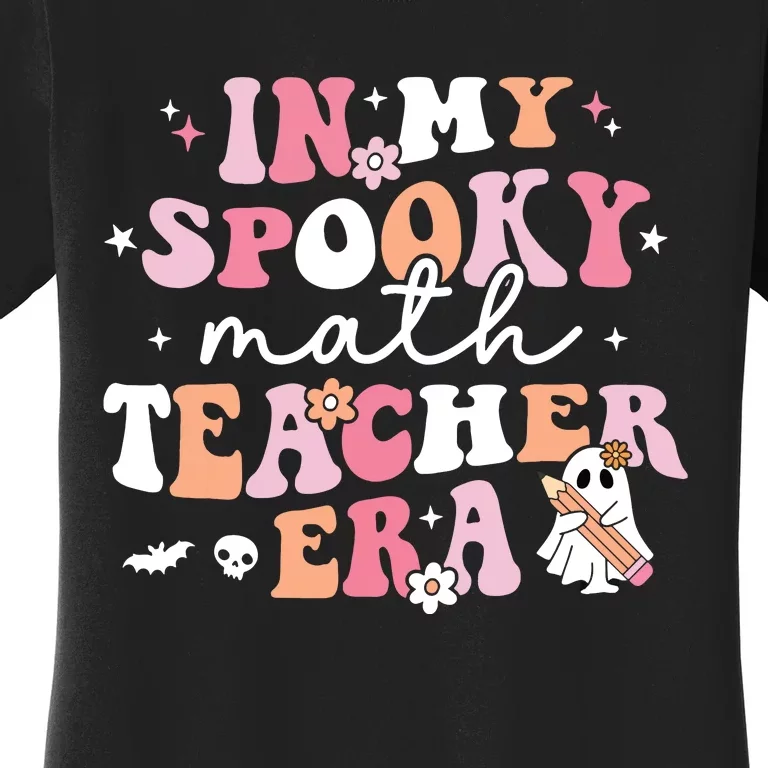 Groovy In My Spooky Math Teacher Era Ghost Funny Halloween Women's T-Shirt