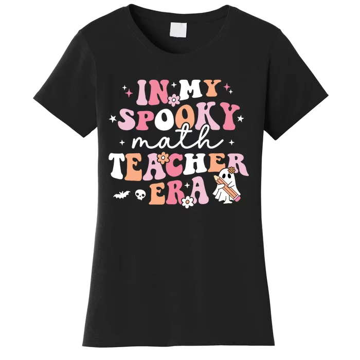 Groovy In My Spooky Math Teacher Era Ghost Funny Halloween Women's T-Shirt