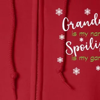 Grandma Is My Name Spoiling Is My Game Full Zip Hoodie