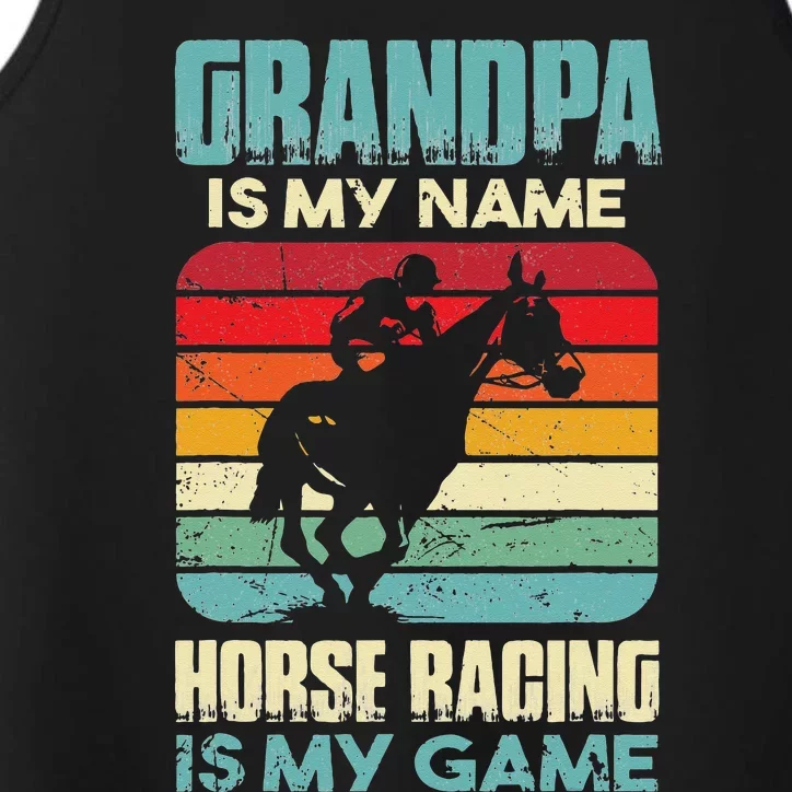 Grandpa Is My Name Horse Racing Is My Game Performance Tank