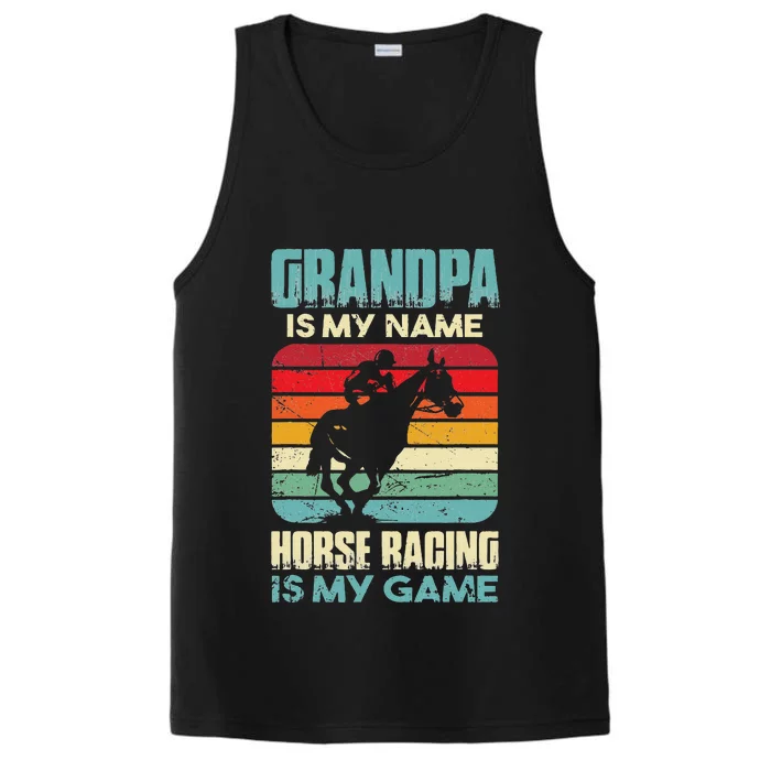 Grandpa Is My Name Horse Racing Is My Game Performance Tank