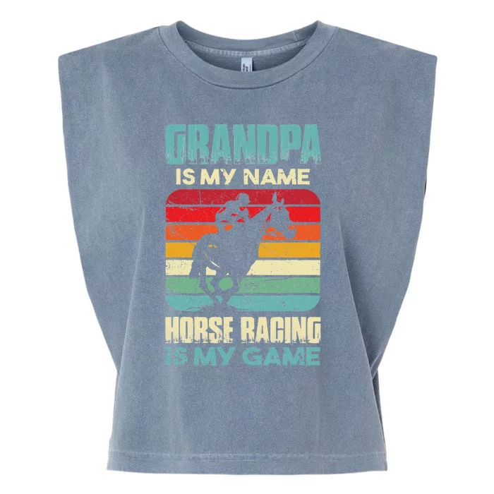 Grandpa Is My Name Horse Racing Is My Game Garment-Dyed Women's Muscle Tee