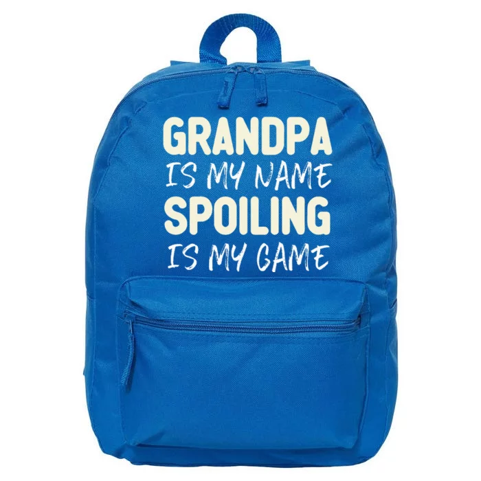 Grandpa Is My Name Spoiling Is My Game Funny 16 in Basic Backpack