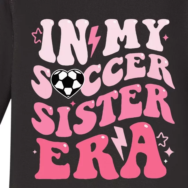 Groovy In My Soccer Sister Era Soccer Sister Of Baby Long Sleeve Bodysuit