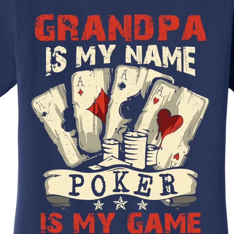 Grandpa Is My Name Poker Is My Game Card Player Casino Women's T-Shirt