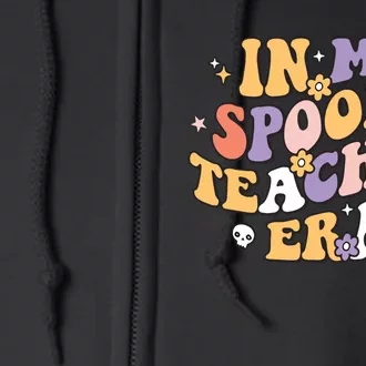 Groovy In My Spooky Teacher Era Halloween Ghost Full Zip Hoodie