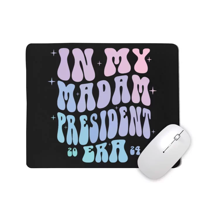 Groovy In My Madam President Era Kamala Harris Mousepad