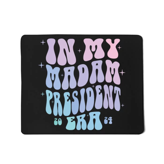 Groovy In My Madam President Era Kamala Harris Mousepad