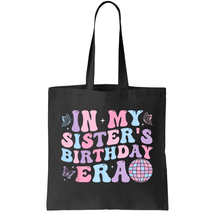 Groovy In My SisterS Birthday Era Sister Of Birthday Party Tote Bag