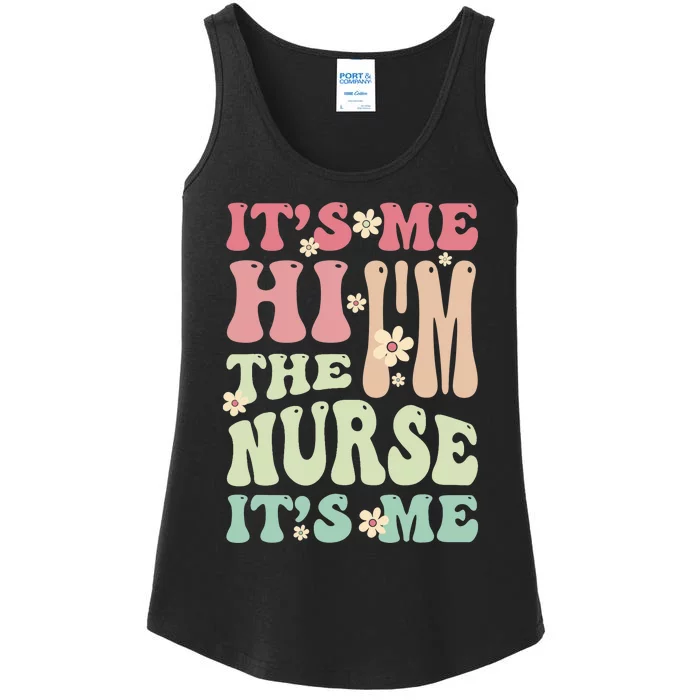 Groovy It's Me Hi I'm The Nurse It's Me Funny Nurses Ladies Essential Tank