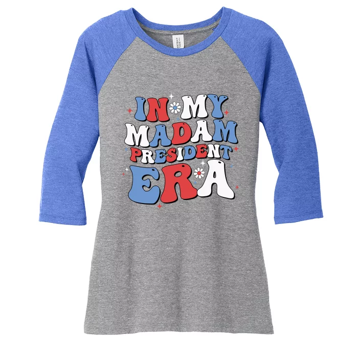 Groovy In My Madam President Era 2024 Gift Women's Tri-Blend 3/4-Sleeve Raglan Shirt