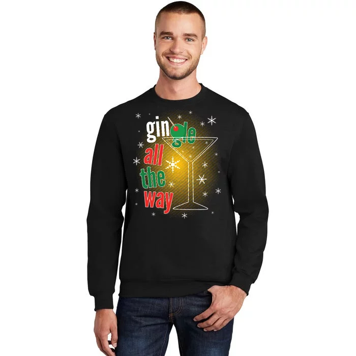 Gin all the way Jingle Funny Christmas Sweatshirt