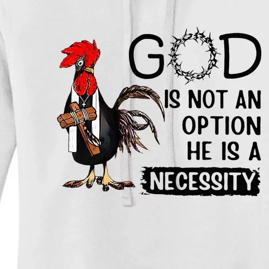 God Is Not An Option He Is A Necessity Women's Pullover Hoodie