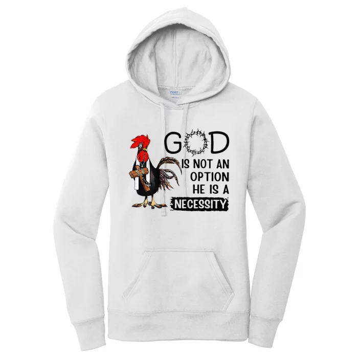 God Is Not An Option He Is A Necessity Women's Pullover Hoodie