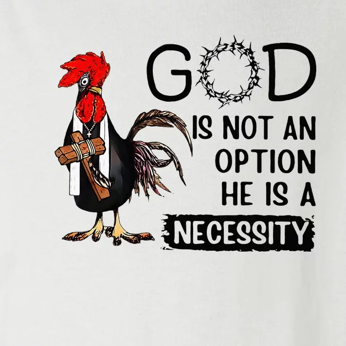 God Is Not An Option He Is A Necessity Toddler Long Sleeve Shirt