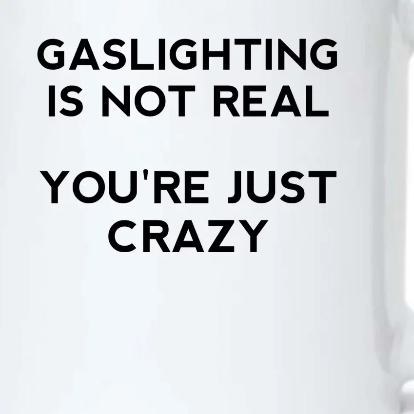 Gaslighting Is Not Real Black Color Changing Mug