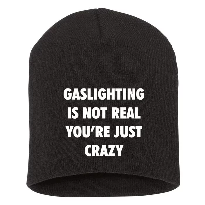 Gaslighting Is Not Real Short Acrylic Beanie