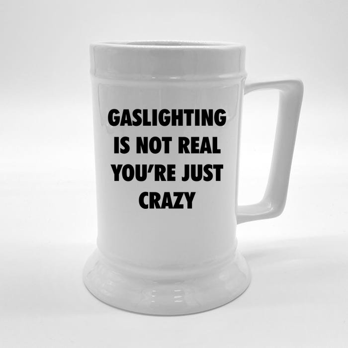 Gaslighting Is Not Real Front & Back Beer Stein