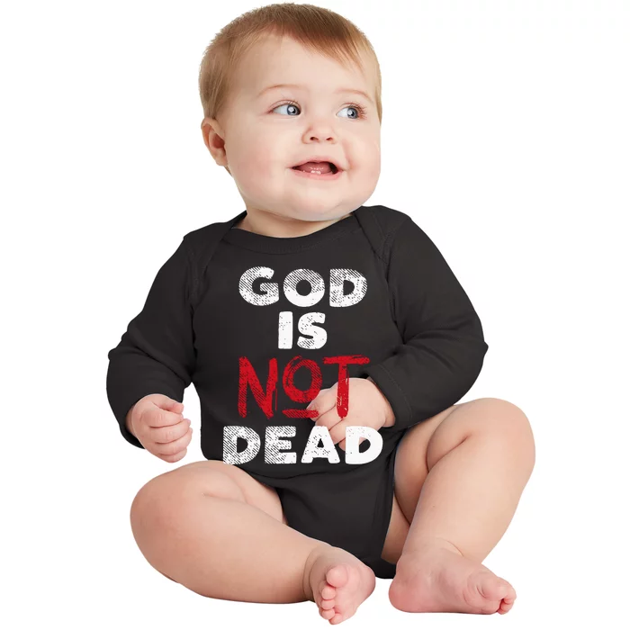 God Is Not Dead Jesus Christ Faith Religious Christian Gift Baby Long Sleeve Bodysuit