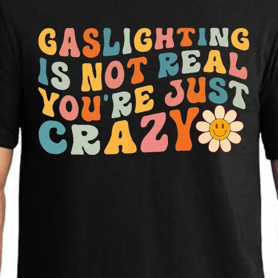 Gaslighting Is Not Real Youre Just Crazy Retro Groovy Pajama Set