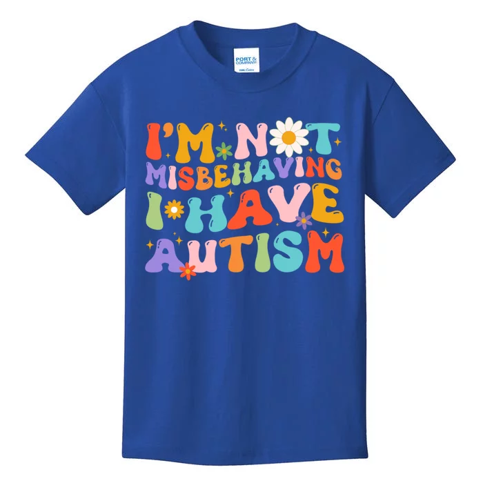 Groovy IM Not Misbehaving I Have Autism Gift Kids T-Shirt