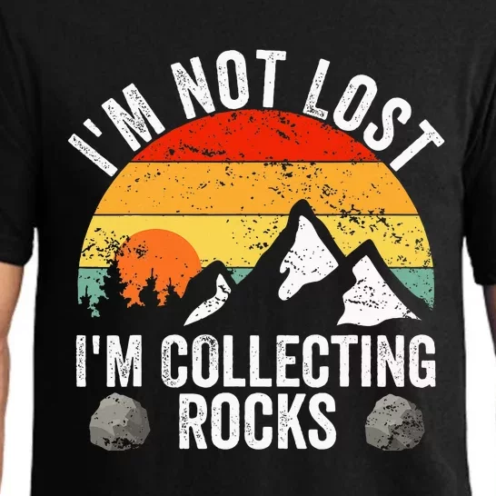 Geologist IM Not Lost IM Collecting Rocks Geology Pajama Set