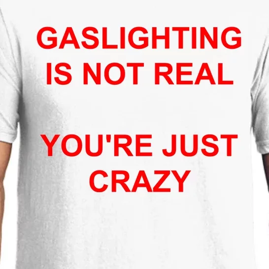 Gaslighting Is Not Real YouRe Just Crazy I Love Gaslighting Pajama Set