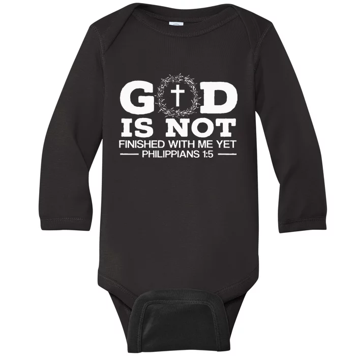 God Is Not Finished With Me Yet Christian Religious Baby Long Sleeve Bodysuit