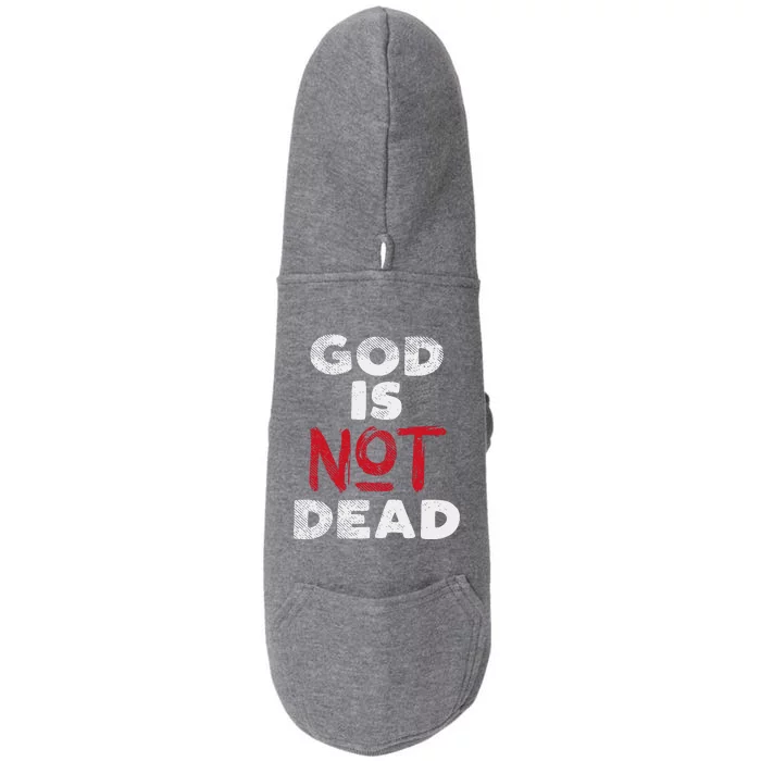 God Is Not Dead Jesus Christ Faith Religious Christian Gift Doggie 3-End Fleece Hoodie