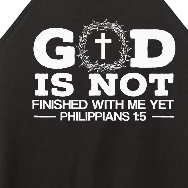 God Is Not Finished With Me Yet Christian Religious Women’s Perfect Tri Rocker Tank