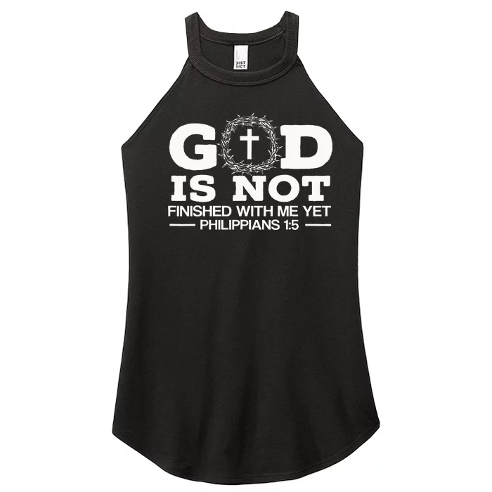 God Is Not Finished With Me Yet Christian Religious Women’s Perfect Tri Rocker Tank