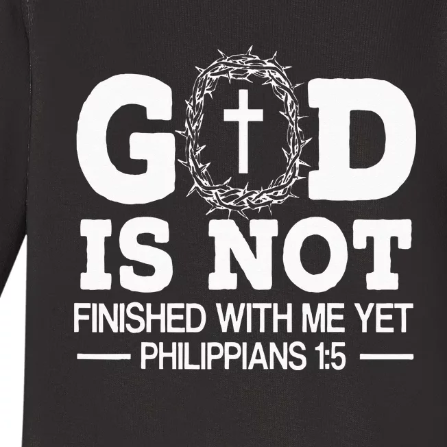 God Is Not Finished With Me Yet Christian Religious Baby Long Sleeve Bodysuit