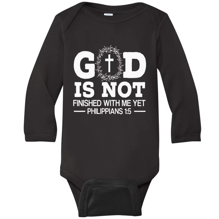 God Is Not Finished With Me Yet Christian Religious Baby Long Sleeve Bodysuit