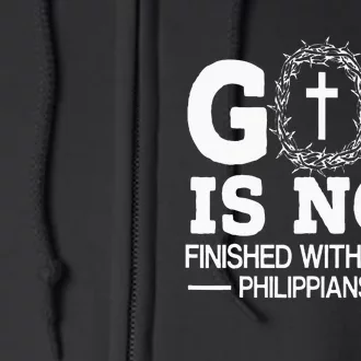 God Is Not Finished With Me Yet Christian Religious Full Zip Hoodie