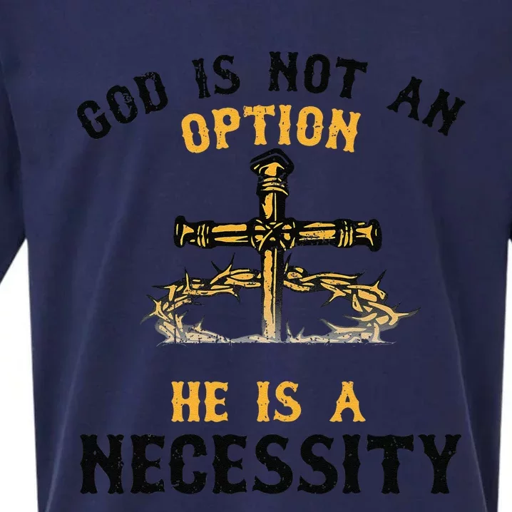 God Is Not An Option He Is A Necessity Sueded Cloud Jersey T-Shirt