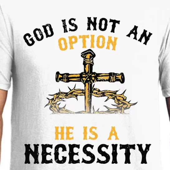 God Is Not An Option He Is A Necessity Pajama Set