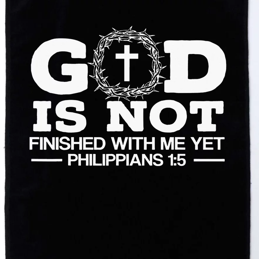 God Is Not Finished With Me Yet Christian Religious Platinum Collection Golf Towel