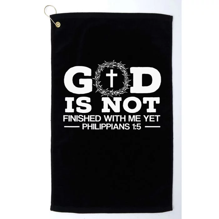 God Is Not Finished With Me Yet Christian Religious Platinum Collection Golf Towel