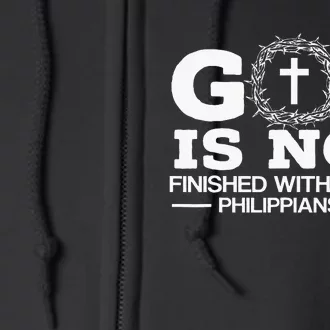 God Is Not Finished With Me Yet Christian Religious Full Zip Hoodie